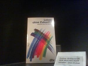 Bild des Verkufers fr Leben ohne Zukunft? : Gedanken ber d. Hoffnung ; 22 Beitrge. hrsg. von Heinz Friedrich / dtv ; 10753 zum Verkauf von Der Buchecker