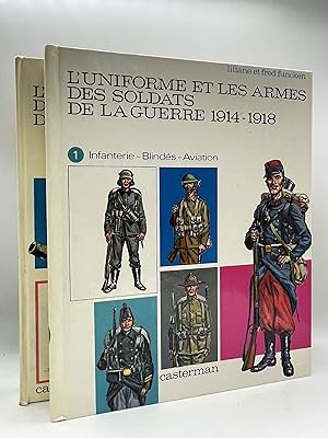 L'Uniforme et les Armes des Soldats de la Guerre 1914-1918 - Volume 1 & 2