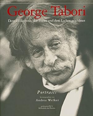 George Tabori : Dem Gedächtnis, der Trauer und dem Lachen gewidmet - Portraits.