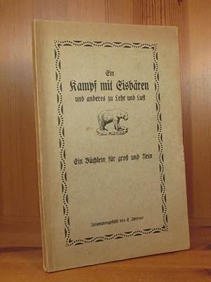 Imagen del vendedor de Ein Kampf mit Eisbren und anderes zu Lehr und Lust. a la venta por Das Konversations-Lexikon