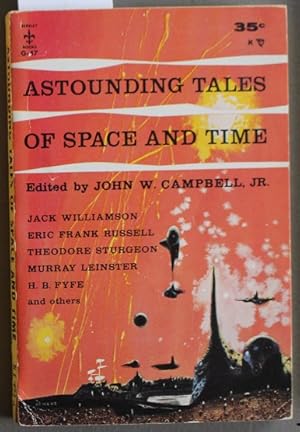 Imagen del vendedor de Astounding Tales of Space and Time Selected Stories from " the Astounding Science Fiction Anthology } (Berkley Book # G-47 );. a la venta por Comic World