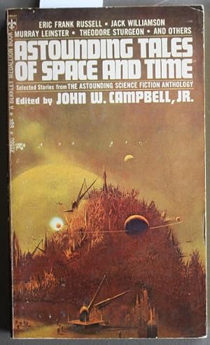 Seller image for Astounding Tales of Space and Time Selected Stories from " the Astounding Science Fiction Anthology } (Berkley Book # X1680 );. for sale by Comic World