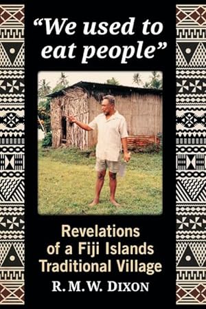 Seller image for We used to eat people" : Revelations of a Fiji Islands Traditional Village for sale by AHA-BUCH GmbH