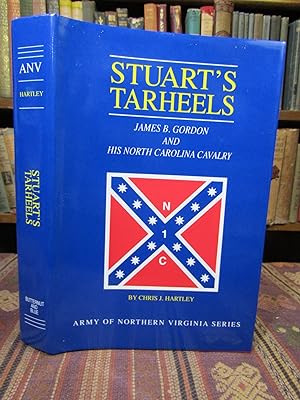 Seller image for Stuart's Tarheels: James B. Gordon & His North Carolina Cavalry (Army of Northern Virginia Series) for sale by Pages Past--Used & Rare Books