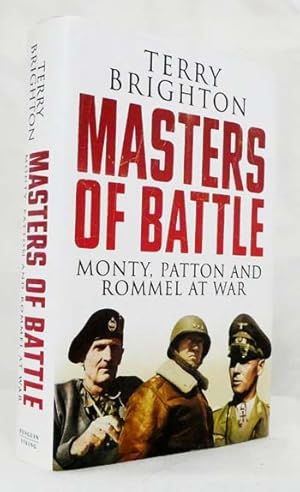 Imagen del vendedor de Masters of Battle. Monty, Patton and Rommel at War a la venta por Adelaide Booksellers