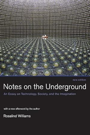 Immagine del venditore per Notes on the Underground, new edition : An Essay on Technology, Society, and the Imagination venduto da AHA-BUCH GmbH