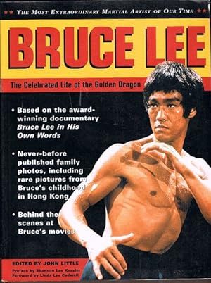 Bruce Lee: The Celebrated Life of the Golden Dragon