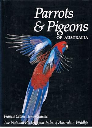 Image du vendeur pour Parrots and Pigeons of Australia: The National Photographic Index of Australian Wildlife mis en vente par Fine Print Books (ABA)