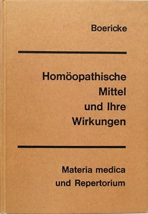 Immagine del venditore per Homopathische Mittel und ihre Wirkungen. Materia medica und Repertorium. Aus dem Amerikanischen von Margarethe Harms , Leer. Revidiert und erweitert durch ein Repertorium von Oscar E. Boericke venduto da Antiquariat Richart Kulbach