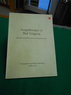 Ausgrabungen in Bad Gögging, Stadt Neustadt an der Donau, Landkreis Kelheim: römisches Staatsheil...