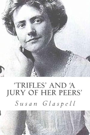 Seller image for Trifles and a Jury of Her Peers for sale by GreatBookPrices