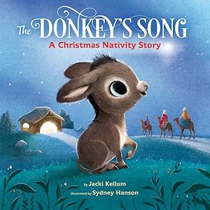 Imagen del vendedor de Donkey's Song : A Christmas Nativity Story a la venta por GreatBookPrices