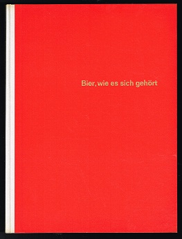 Immagine del venditore per Bier, wie es sich gehrt: Seit 75 Jahren Dortmunder Ritter Bier. Dortmunder Ritterbrauerei, Aktiengesellschaft. - venduto da Libresso Antiquariat, Jens Hagedorn