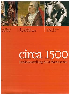 Seller image for circa 1500 - Landesausstellung 2000 Mostra storica for sale by Antiquariat Hans Wger