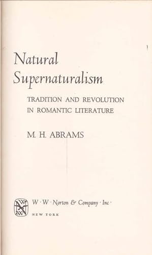 Natural Supernaturalism: Tradition and Revolution in Romantic Literature