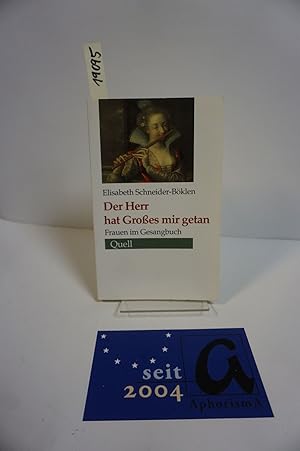 Seller image for Der Herr hat Groes mir getan. Frauen im Gesangbuch. for sale by AphorismA gGmbH