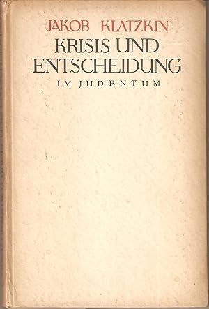 Bild des Verkufers fr Krisis und Entscheidung im Judentum. Der Probleme des modernen Judentums (2., ergnzte Auflage) zum Verkauf von Antiquariat Andreas Schwarz