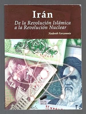 Imagen del vendedor de IRAN. DE LA REVOLUCION ISLAMICA A LA REVOLUCION NUCLEAR a la venta por Desvn del Libro / Desvan del Libro, SL