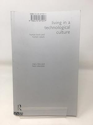 Seller image for Living in a Technological Culture: Human Tools and Human Values (Philosophical Issues in Science) for sale by Cambridge Recycled Books