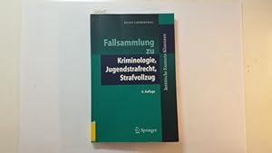 Bild des Verkufers fr Fallsammlung zu Kriminologie, Jugendstrafrecht, Strafvollzug zum Verkauf von Gebrauchtbcherlogistik  H.J. Lauterbach