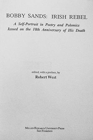 Bild des Verkufers fr Bobby Sands: Irish Rebel : A Self-Portrait in Poetry and Polemics Issued on the 10th Anniversary of His Death zum Verkauf von School Haus Books
