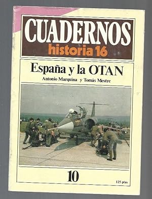 Image du vendeur pour CUADERNOS HISTORIA 16. NUMERO 10: ESPAA Y LA OTAN mis en vente par Desvn del Libro / Desvan del Libro, SL