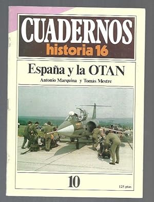 Image du vendeur pour CUADERNOS HISTORIA 16. NUMERO 10: ESPAA Y LA OTAN mis en vente par Desvn del Libro / Desvan del Libro, SL