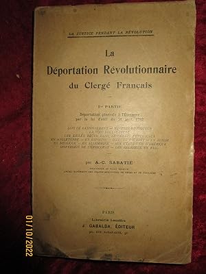 Seller image for LA DPORTATION RVOLUTIONNAIRE du CLERG FRANAIS - 1re PARTIE : DPORTATION GNRALE  l'TRANGER par la LOI d'EXIL du 26 Aout 1792 for sale by LA FRANCE GALANTE