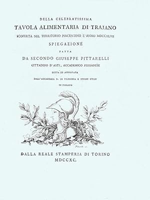Della celebratissima tavola alimentaria di Traiano scoperta nel territorio piacentino l'anno MDCC...