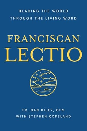 Imagen del vendedor de Franciscan Lectio : Reading the World Through the Living Word a la venta por GreatBookPrices