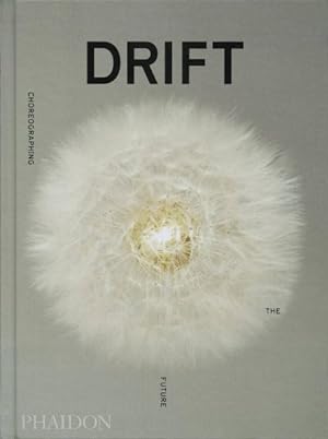 Imagen del vendedor de Drift, Choreographing the Future a la venta por GreatBookPrices