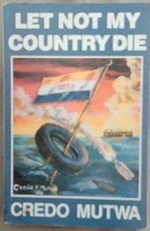 Bild des Verkufers fr Let Not My Country Die zum Verkauf von Chapter 1