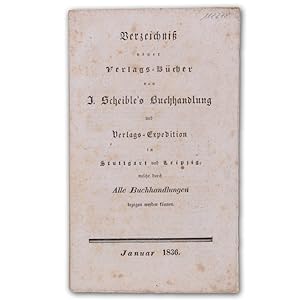 Imagen del vendedor de Verzeichni neuer Verlags-Bcher von J. Scheible's Buchhandlung und Verlags-Expedition in Stuttgart und Leipzig, welche durch alle Buchhandlungen bezogen werden knnen. a la venta por Antiquariat Gerhard Gruber