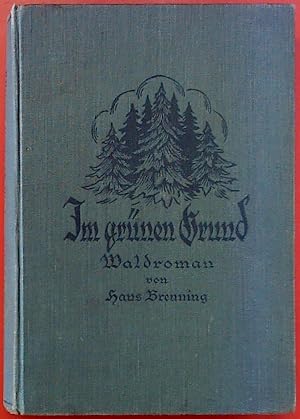 Seller image for Im grnen Grund: Ein Waldroman for sale by biblion2