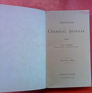 Bild des Verkufers fr American Chemical Journal, VOL. XIII / 1891 zum Verkauf von biblion2