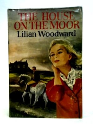 Image du vendeur pour The House On the Moor mis en vente par World of Rare Books
