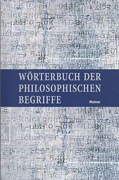 Bild des Verkufers fr Wrterbuch der philosophischen Begriffe. Fortges. von Johannes Hoffmeister. Vollst. neu hrsg. von Arnim Regenbogen und Uwe Meyer, Philosophische Bibliothek Bd. 500. zum Verkauf von Fundus-Online GbR Borkert Schwarz Zerfa