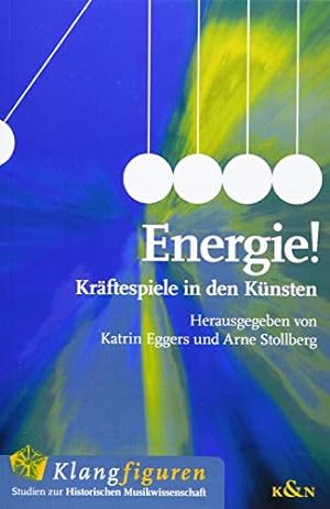 Bild des Verkufers fr Energie! : Krftespiele in den Knsten. Klangfiguren, Bd. 2. zum Verkauf von Fundus-Online GbR Borkert Schwarz Zerfa