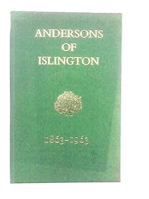 Imagen del vendedor de Andersons Of Islington - The History Of C.F.Anderson And Son Limited 1863-1963 a la venta por World of Rare Books