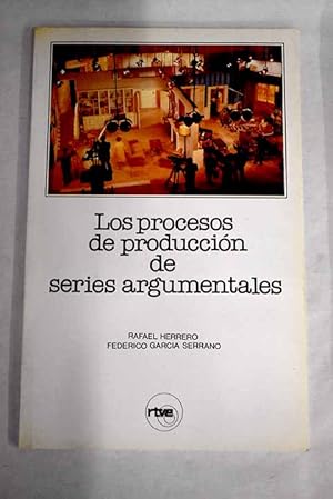 Los procesos de producción de series argumentales