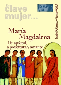 Imagen del vendedor de MARA MAGDALENA. DE APSTOL, A PROSTITUTA Y AMANTE a la venta por Librera Smile Books