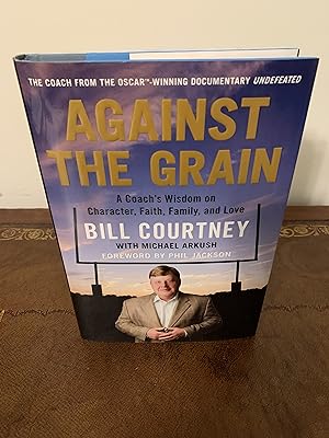 Seller image for Against the Grain: A Coach's Wisdom on Character, Faith, Family, and Love [SIGNED FIRST EDITION, FIRST PRINTING] for sale by Vero Beach Books
