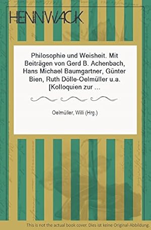 Bild des Verkufers fr Philosophie und Weisheit. zum Verkauf von ACADEMIA Antiquariat an der Universitt