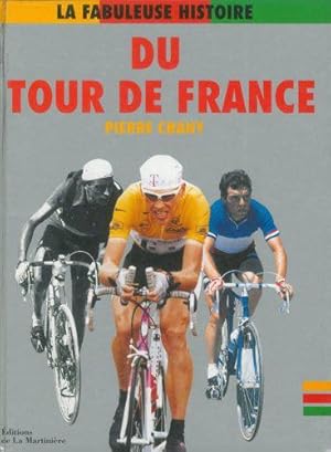 Image du vendeur pour La fabuleuse histoire du tour de France mis en vente par JLG_livres anciens et modernes