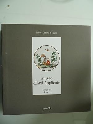 Musei e Gallerie di Milano MUSEO ARTI APPLICATE Ceramiche Tomo II