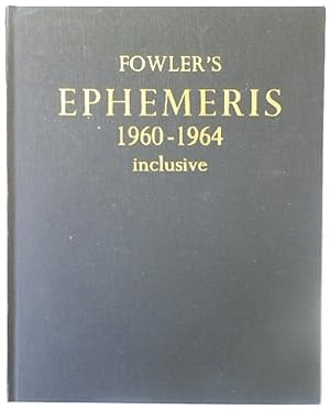 Seller image for Fowler's Ephemeris: 1960-1964 Inclusive for sale by PsychoBabel & Skoob Books