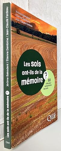 Les sols ont-ils de la mémoire ? 80 clés pour comprendre les sols