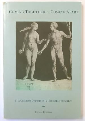 Seller image for Coming Together - Coming Apart: The Union of Opposites in Love Relationships for sale by PsychoBabel & Skoob Books