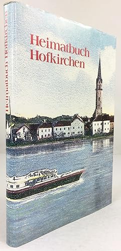 Bild des Verkufers fr Heimatbuch Hofkirchen an der Donau. Redaktion: Herbert W. Wurster. zum Verkauf von Antiquariat Heiner Henke