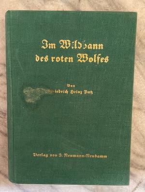 Bild des Verkufers fr Im Wildbann des roten Wolfes - Jagdhistorischer Roman, Mit Geleitwort vom Verfasser, zum Verkauf von Antiquariat REDIVIVUS